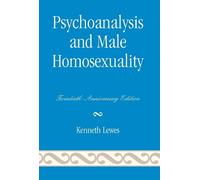 Kenneth Lewes Psychoanalysis and Male Homosexuality (Copertina rigida)