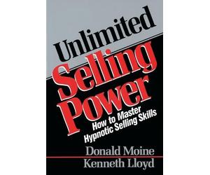 Kenneth Lloyd Donald Moine Unlimited Selling Power (Tascabile)
