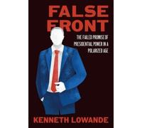 Kenneth Lowande False Front (Tascabile) Chicago Studies in American Politics