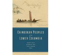 Kenneth M. Ames Chinookan Peoples of the Lower Columbia (Tascabile)
