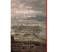 Kenneth M Baker Finding Joseph Bryers of the Hokianga - Early (Copertina rigida)