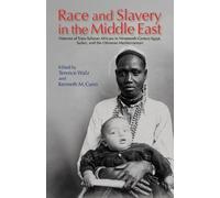 Kenneth M. Cuno Race and Slavery in the Middle East (Copertina rigida)