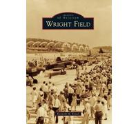 Kenneth M Keisel Wright Field (Tascabile) Images of Aviation