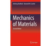 Kenneth M. Liechti Anthony Bedford Mechanics of Materials (Tascabile)