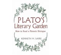 Kenneth M. Sayre Plato's Literary Garden (Copertina rigida)