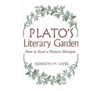 Kenneth M. Sayre Plato's Literary Garden (Tascabile)