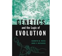 Kenneth M. Weiss Anne V. Buch Genetics and the Logic of Evolu (Copertina rigida)