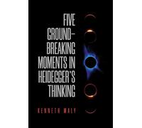 Kenneth Maly Five Groundbreaking Moments in Heidegger's Think (Copertina rigida)