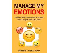 Kenneth Martz Manage My Emotions (Tascabile) Manage My Emotion