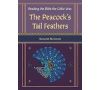 Kenneth McIntos The Peacock's Tail Feathers (Reading the Bible the C (Tascabile)