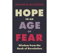 Kenneth McIntosh Hope in an Age of Fear (Tascabile)