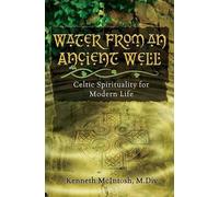 Kenneth McIntosh M DIV Water from an Ancient Well (Tascabile)