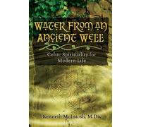 Kenneth McIntosh Water from an Ancient Well (Tascabile)