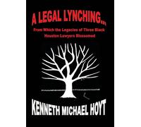 Kenneth Michael Hoyt A Legal Lynching... (Copertina rigida)