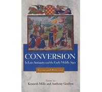Kenneth Mills Conversion in Late Antiquity and the Early Midd (Copertina rigida)