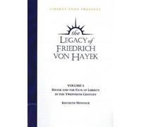 Kenneth Minogue Legacy of Friedrich von Hayek DVD, Volume 6 (Digital)