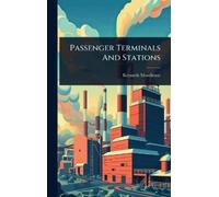 Kenneth Murchison (M ) Passenger Terminals And Stations (Copertina rigida)