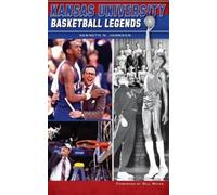 Kenneth N Johnson Kansas University Basketball Legends (Copertina rigida)