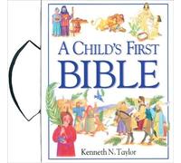 Kenneth N. Taylor A Child's First Bible (Copertina rigida) Child's First Bible