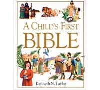 Kenneth N. Taylor A Child's First Bible (Copertina rigida) Child's First Bible