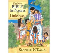 Kenneth N. Taylor New Bible in Pictures for Little Eyes, The (Copertina rigida)