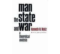 Kenneth N. Waltz Man, the State, and War (Tascabile)