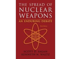 Kenneth N. Waltz Scott Douglas Sagan The Spread of Nuclear Weapons (Tascabile)