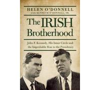 Kenneth O'Donnell Sr. Helen O'donnell The Irish Brotherhood (Tascabile)