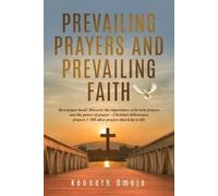 Kenneth Omeje Prevailing Prayers and Prevailing Faith (Tascabile)