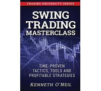 Kenneth O'Neil Swing Trading Masterclass (Tascabile)