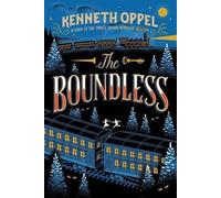 Kenneth Oppel The Boundless (Copertina rigida)