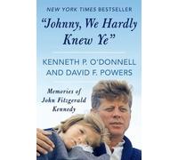 Kenneth P. O'Donnell David F. Powers "Johnny, We Hardly Knew Ye" (Tascabile)