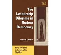 Kenneth P. Ruscio The Leadership Dilemma in Modern Democracy (Tascabile)