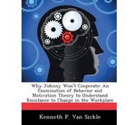 Kenneth P Van Sickle Why Johnny Won't Cooperate (Tascabile)