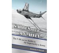 Kenneth P Werrell Sabres Over MiG Alley (Tascabile)