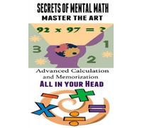 Kenneth Paek Secrets of Mental Math - Master The Art (Tascabile)