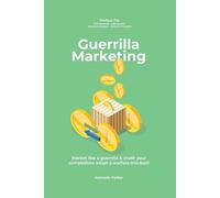 Kenneth Parker Guerilla marketing New Millennium Edition - Market li (Tascabile)