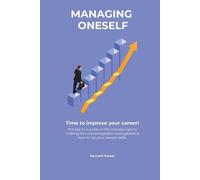 Kenneth Parkerr Managing oneself - The key to success in life includ (Tascabile)