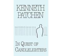 Kenneth Patchen In Quest of Candlelighters (Tascabile)