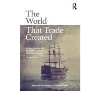 Kenneth Pomeranz Steven Topik The World That Trade Created (Tascabile)