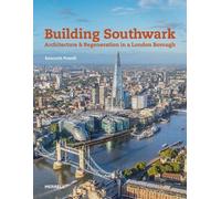Kenneth Powell Building Southwark: Architecture and Regenerat (Copertina rigida)