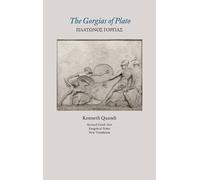 Kenneth Quandt The Gorgias of Plato (Revised Text, Exegetical (Copertina rigida)