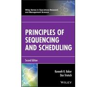 Kenneth R. Baker Dan Trie Principles of Sequencing and Schedu (Copertina rigida)