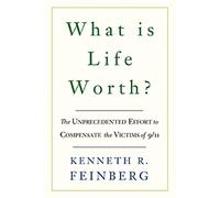 Kenneth R. Feinberg What Is Life Worth? (Tascabile)