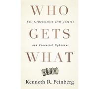Kenneth R. Feinberg Who Gets What (Copertina rigida)