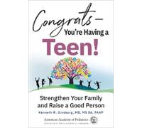 Kenneth R. Ginsburg, MD, MSEd FAAP Congrats-You're Having a Teen (Tascabile)