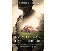 Kenneth R Hyde From Farm Fields to Battlefields (Copertina rigida)