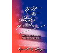 Kenneth R. Mayer With the Stroke of a Pen (Tascabile)