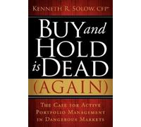 Kenneth R Solow Buy and Hold Is Dead (Again) (Tascabile)