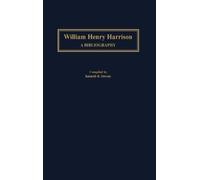 Kenneth R. Stevens William Henry Harrison (Copertina rigida)